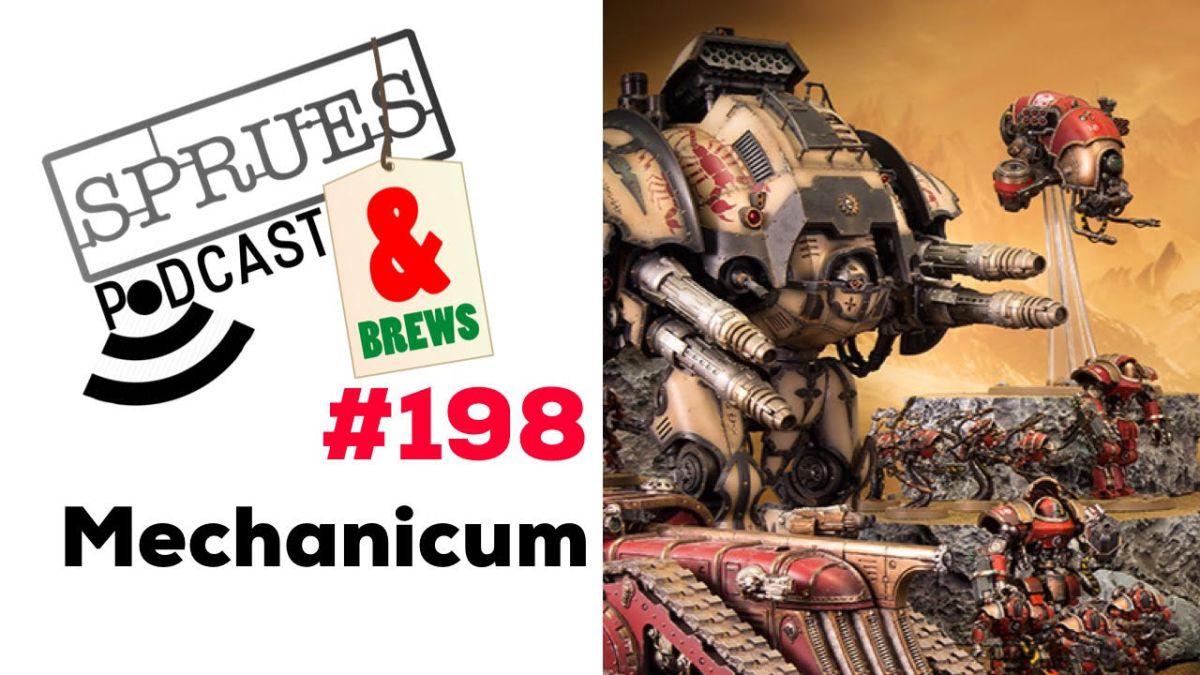 Podcast: Episode 198 | Mechanicum
